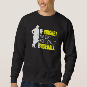 Sweatshirt Citation de sport de cricket pour votre coéquipier