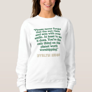 Sweatshirt Citation d'Evelyn Hugo - Le soleil se lève avec vo
