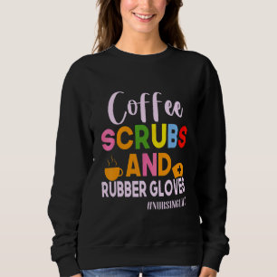 Sweatshirt Citation Drôle De L'Infirmière Cool Scrubs De Café