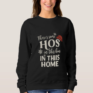 Sweatshirt Citation drôle de Noël Ho dans cette maison