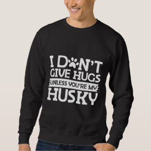 Sweatshirt Citation drôle Husky