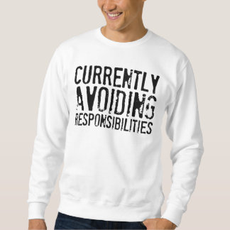Sweatshirt Citation drôle sur le fait d'éviter actuellement l
