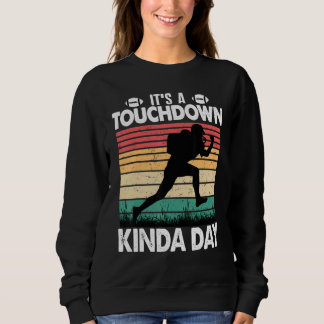Sweatshirt Citation du Jour du Football C'est un Touchdown Ki