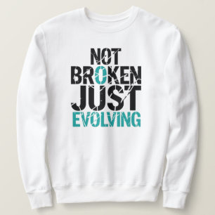 Sweatshirt Citation Grunge Pas Cassée, Juste en Évolution