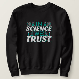 Sweatshirt Citation 'Nous croyons en la Science' - Enseignant