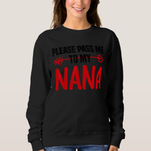 Sweatshirt Citation S'il Vous Plaît Me Passer À Ma Nana J'Aim