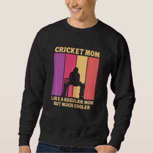 Sweatshirt Citation Sport De Cricket Pour Une Maman De Cricke