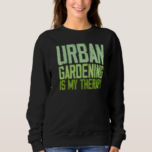 Sweatshirt Citations de jardinage urbain