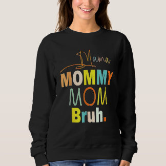 Sweatshirt Citations de la fête des mères Mama Maman Maman Sœ