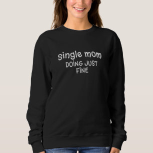 Sweatshirt Citations de mères célibataires féminines qui se d