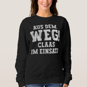 Sweatshirt Claas Funny Dit Aus Dem Weg Prénom Claas
