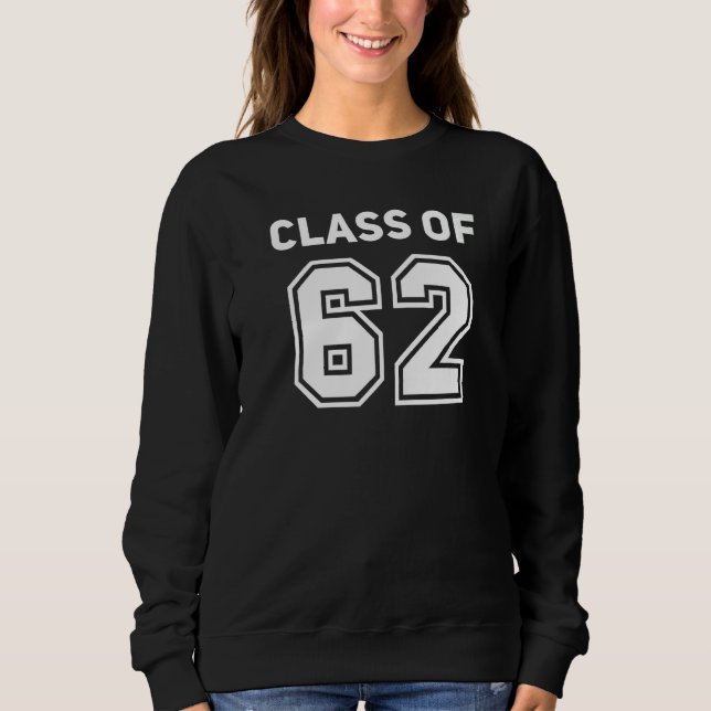 Sweatshirt Class Of 1962 College Highschool Reunion Class Of  (Devant)
