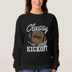 Sweatshirt Classy Jusqu'Au Kickoff American Football Girl Jeu