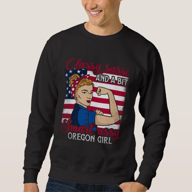 Sweatshirt Classy Sassi And A Bit Smart Assi Oregon Girl  1 (Devant)