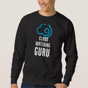 Sweatshirt Cloud Watching Guru Storm Hunter Ou Dreamer Et W