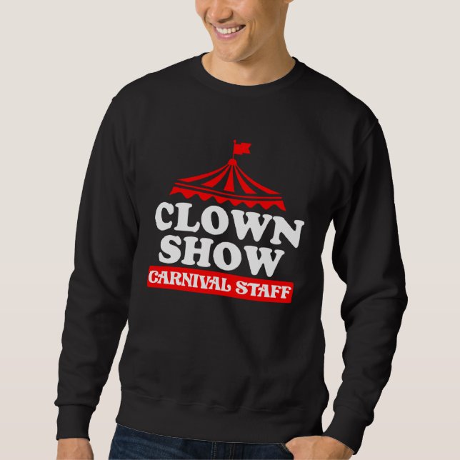 Sweatshirt Clown Show Carnival Staff (Devant)