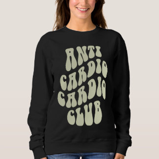 Sweatshirt Club de sarcasme anti cardio drôle Entraîneur de g
