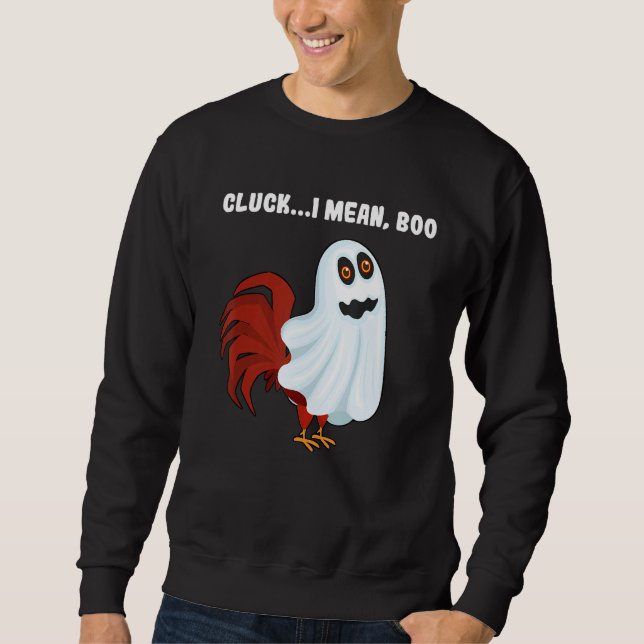Sweatshirt Cluck I Mean Boo Chicken Farmer Chicken Halloween (Devant)