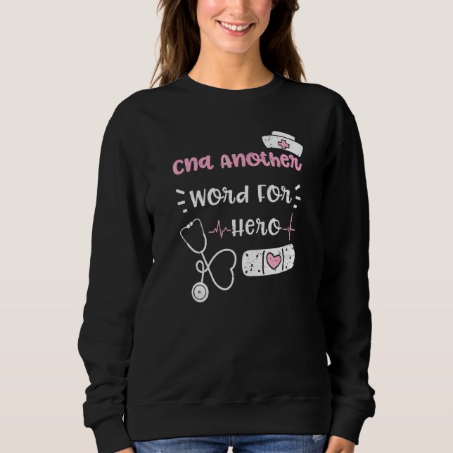 Sweatshirt Cna Peut-On Parler D'Un Autre Mot Pour Hero Nurse  (Devant)
