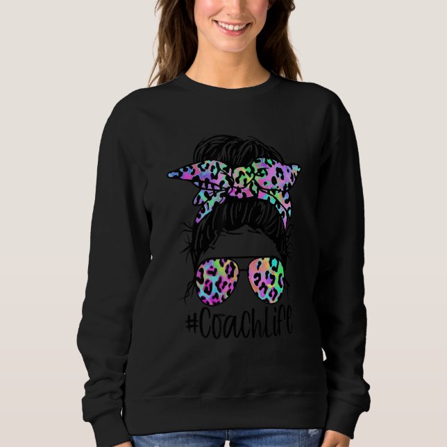 Sweatshirt Coach Life Back To School  Rainbow Leopard Messy B (Devant)