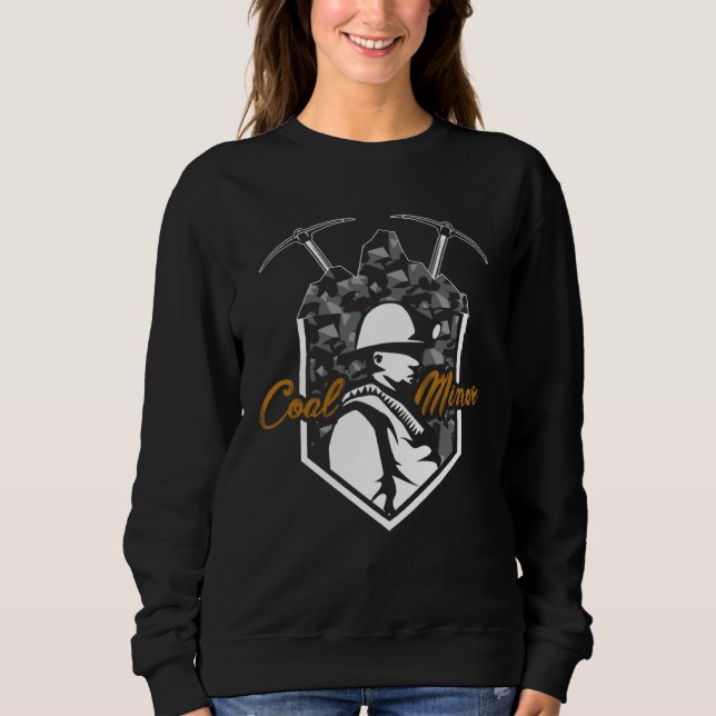 Sweatshirt Coal Miner Power  Mining Mine Worker (Devant)