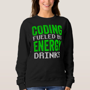 Sweatshirt Codage Alimenté Par Energy Drinks Code Programmer