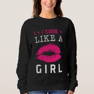 Sweatshirt Code Comme Une Fille Lèvres Coder Logiciel De Prog