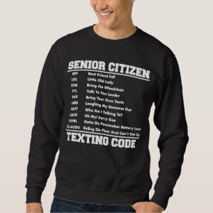 Sweatshirt Code de Textes pour les seniors Retraite Vieux Hom
