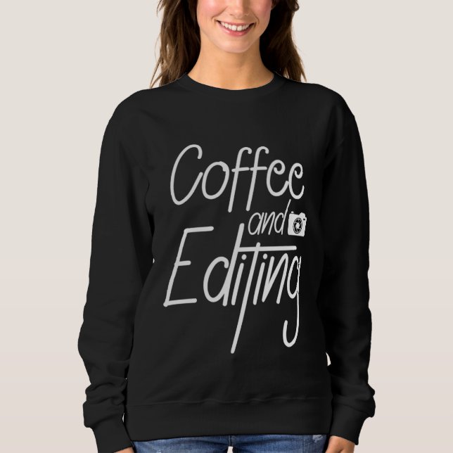 Sweatshirt Coffee and editing  coffee drinker Barista Espress (Devant)