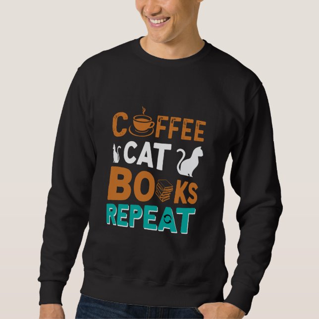 Sweatshirt Coffee Cat Books Répéter, lire et café amoureux (Devant)