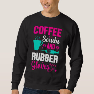 Sweatshirt Coffee Scrubs Et Gants En Caoutchouc Médecin Infir