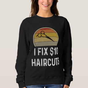 Sweatshirt Coiffeur Coiffure Je Répare 10 Coupes