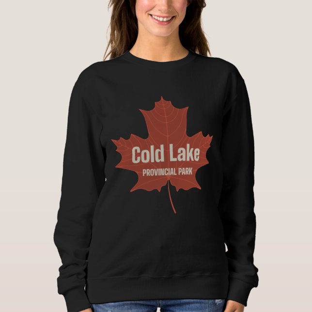 Sweatshirt Cold Lake Provincial Park Alberta Canada Canadian  (Devant)