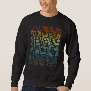 Sweatshirt Collectionneur de timbres Parlons collection de ti