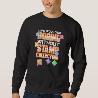Sweatshirt Collectionneur de timbres pour collection de timbr
