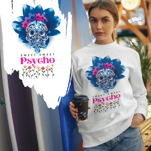 Sweatshirt coloré - "Sweet Sweet Psycho"