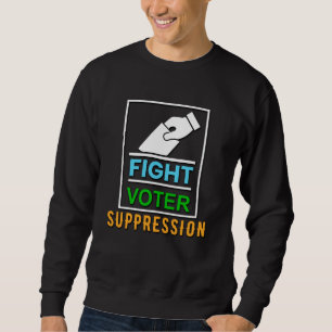Sweatshirt Combattre la suppression des électeurs - Conceptio