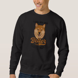 Sweatshirt Comme Mon Chien Mieux Que Vous Shiba Inu