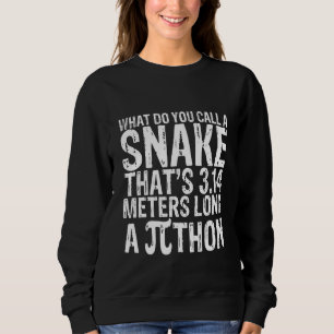 Sweatshirt Comment appellez-vous un serpent qui mesure 3 14 m