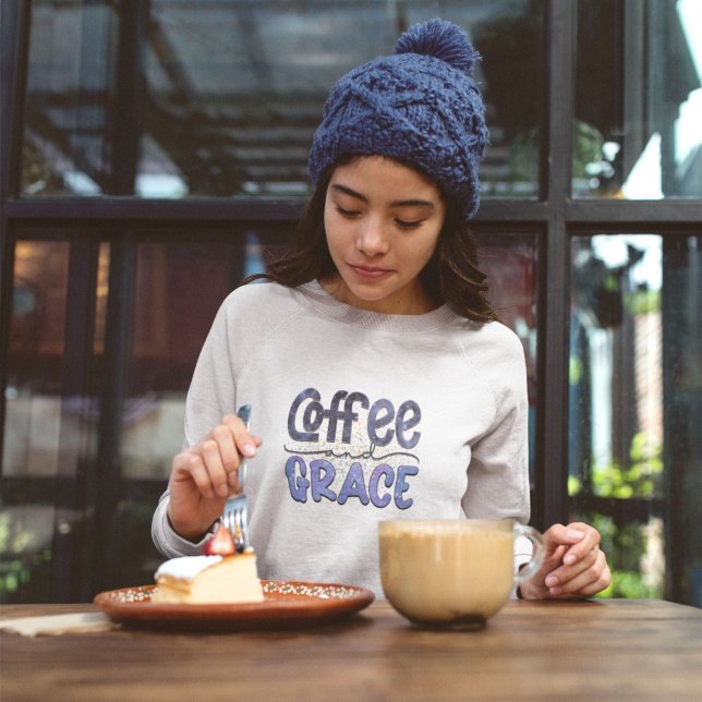 Sweatshirt Complétez votre journée avec du café et de la grâc (Créateur téléchargé)