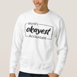 Sweatshirt Comptable le plus Okayest dans le monde
