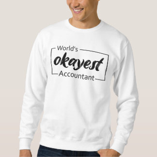 Sweatshirt Comptable le plus Okayest dans le monde