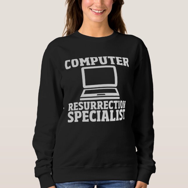 Sweatshirt Computer Geek  IT Engineer Tech Computer Repair (Devant)