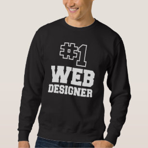 Sweatshirt Concepteur de sites Web numéro un N°1 Meilleur cré