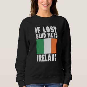 Sweatshirt Conception de drapeau d'Irlande  Si perdu envoyez-