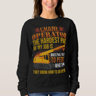 Sweatshirt Conducteur de grue Conducteurs d'équipement lourd