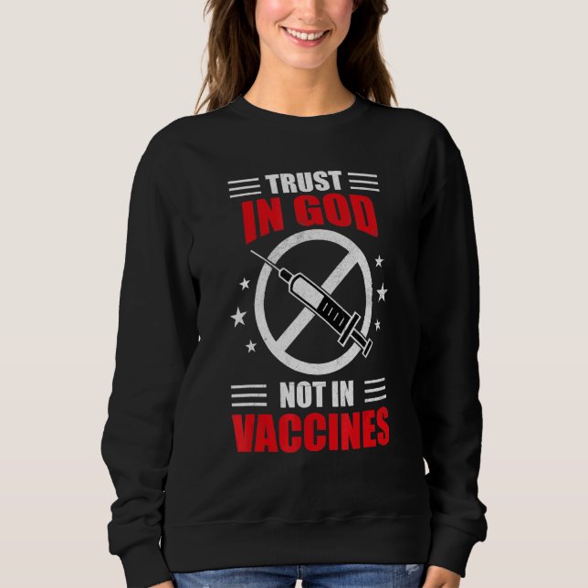 Sweatshirt Confiance En Dieu Pas Dans Le Vaccin (Devant)