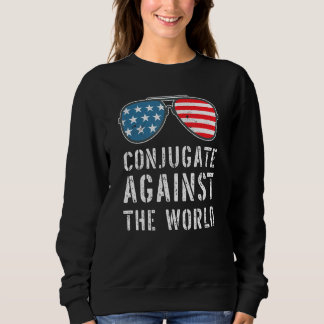 Sweatshirt Conjugez Contre Le Drapeau Mondial Américain Sungl
