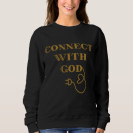 Sweatshirt Connectez-vous avec Dieu Citation biblique de la f