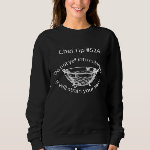 Sweatshirt Conseil Chef Yell Colander Strain Voice Humour Pun